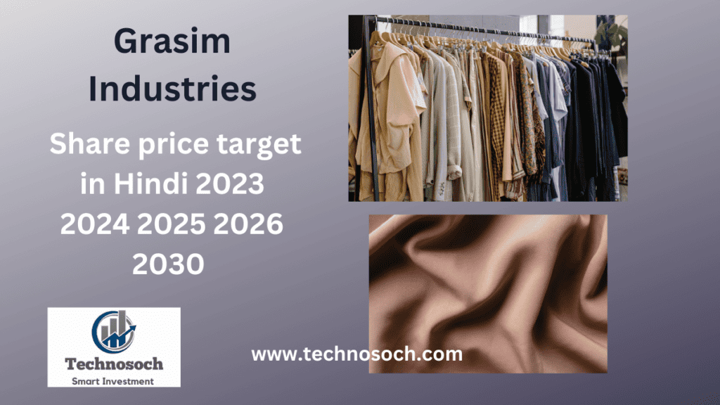 Grasim share price target 2023 2024 2025 2030-technosoch.com-