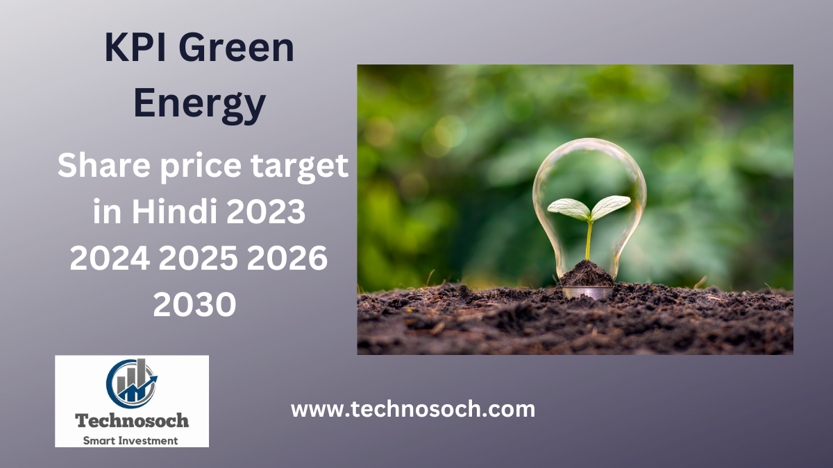 KPI Green Energy Share Price Target-technosoch.com-0
