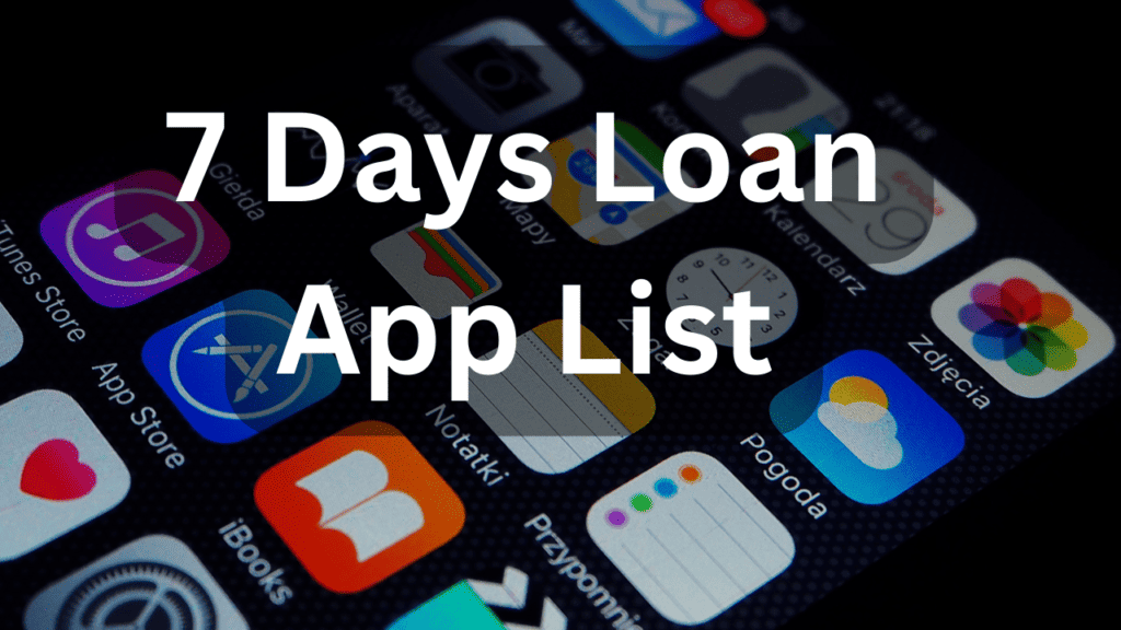 7 Days Loan App List technosoch.com 7 Days Loan App List in 2024 Which Should Be Avoided to Stay Safe, Best Top 7 Days Loan App List