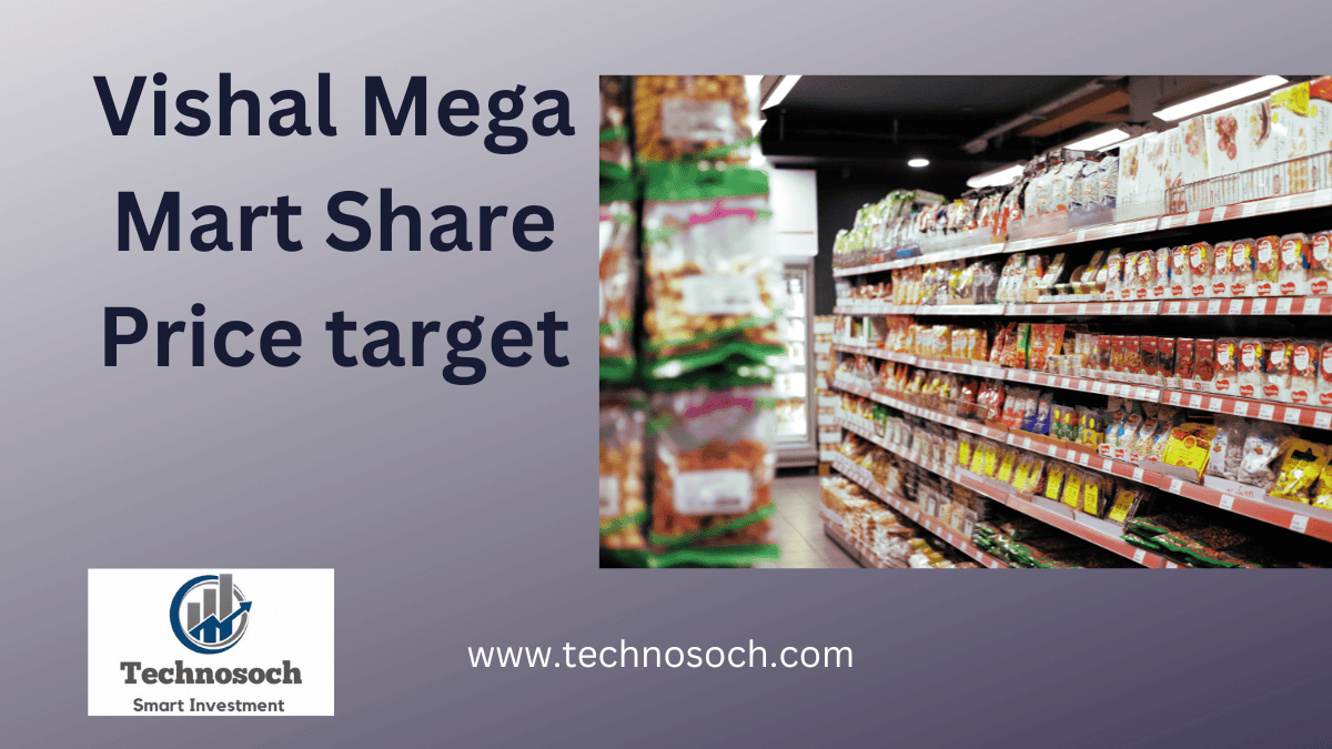 Vishal Mega Mart Share Price Target -technosoch.com-.png