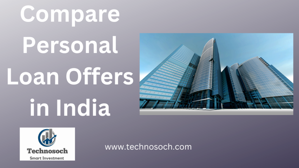 technosoch.com loan Compare Personal Loan Offers in India