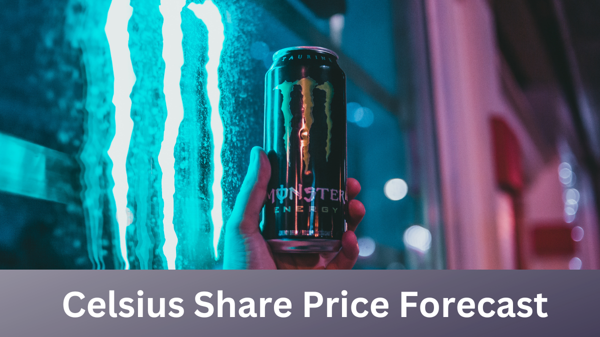 Celsius Share Price Forecast-technosoch.com-