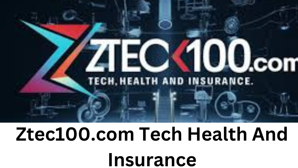 Ztec100.com Tech Health And Insurance